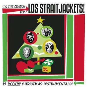 'Tis the Season for Los Straitjackets