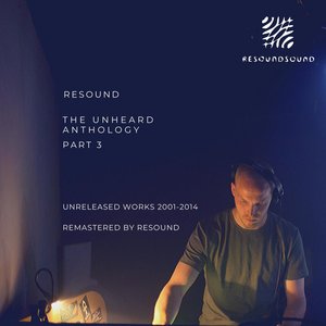 The Unheard Anthology - Part 3