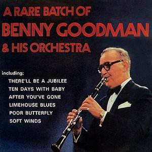 A Rare Batch Of Benny Goodman & His Orchestra