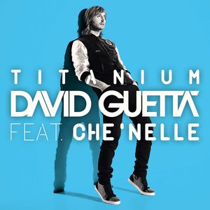 Titanium (feat. Che'Nelle) - Single