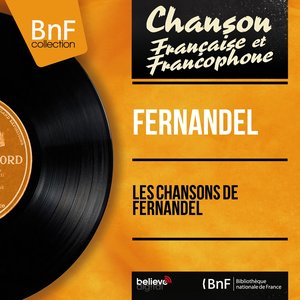 Les chansons de Fernandel (Mono Version)