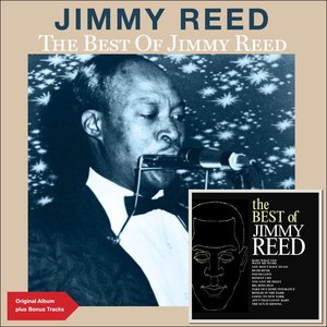 The Best of Jimmy Reed (Original Album Plus Bonus Tracks)