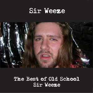 The Best of Old School Sir Weeze