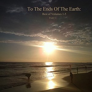 To the Ends of the Earth: Best of Volumes 1-5 Part 1