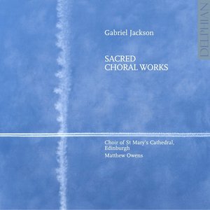 Gabriel Jackson: sacred choral works