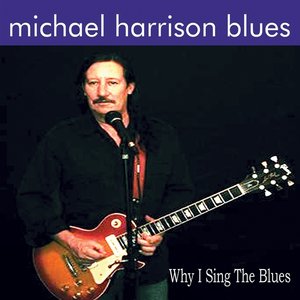 Why I Sing the Blues