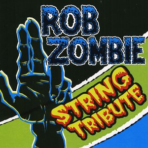 Rob Zombie String Tribute