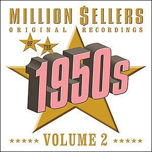Million Sellers Of The 1950s - Volume 2