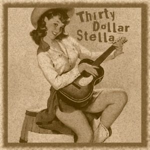 Thirty Dollar Stella