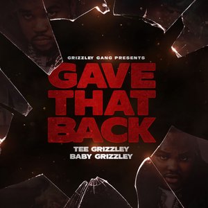 Gave That Back (feat. Baby Grizzley)
