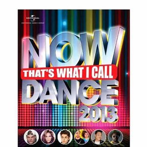 Now That's What I Call Dance 2013