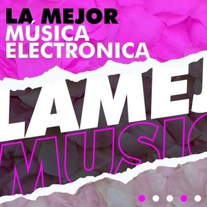 La mejor música electrónica