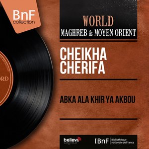 Abka Ala Khir Ya Akbou (Mono Version)