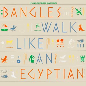 Walk Like An Egyptian (12" Single Extended Dance Mixes)