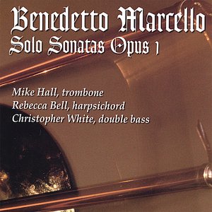 Benedetto Marcello Solo Sonatas Opus 1