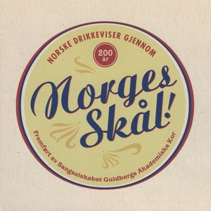 Norges Skål! (Norske drikkeviser gjennom 200 år)