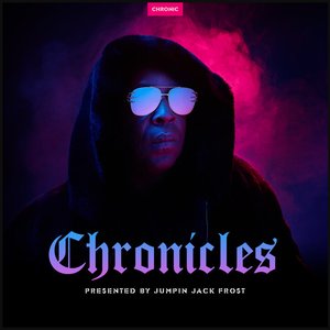 Chronicles: Presented by Jumpin Jack Frost