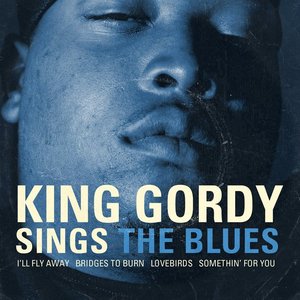 King Gordy Sings The Blues
