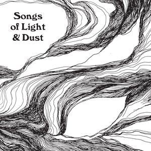 Songs of Light and Dust (Deluxe Edition)