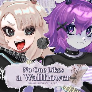 No One Likes a Wallflower (Spite Ver.)