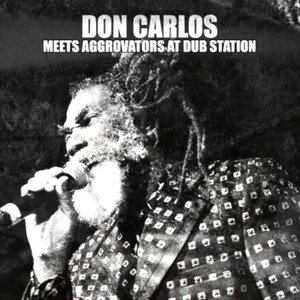 Don Carlos Meets Aggrovators at Dub Station