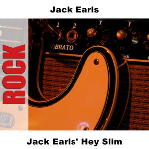 Jack Earls' Hey Slim