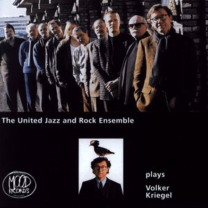 The United Jazz + Rock Ensemble Plays Volker Kriegel
