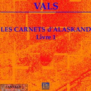 Les carnets d'Alaskand livre 1/8