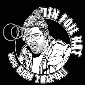 Avatar for Tin Foil Hat With Sam Tripoli