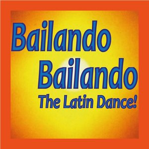 Bailando Bailando, The Latin Dance!