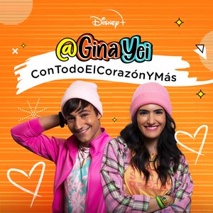 Con todo el corazón y más (De "@Gina Yei: #ConTodoElCorazónYMás"  Disney+) - Single