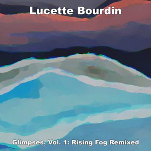 Glimpses, Vol. 1: Rising Fog Remixed