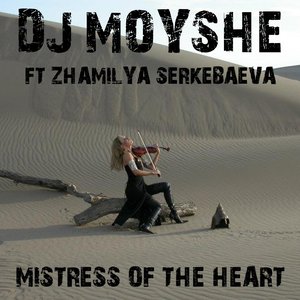 Mistress of the Heart (feat. Zhamilya Serkabaeva)