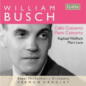 William Busch: Cello Concerto, Piano Concerto
