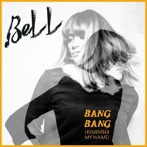 Bang Bang (Remember My Name)