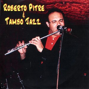 Roberto Pitre & Tambo Jazz