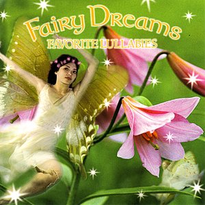 Fairy Dreams - Favorite Lullabies