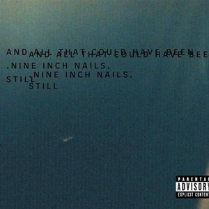 And All That Could Have Been- Still