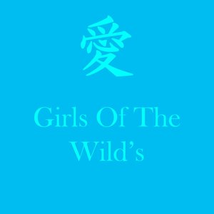 Girls Of The Wild's