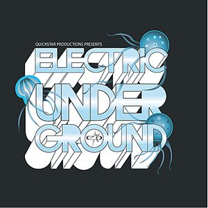 Quickstar Productions Presents - Electric Underground Vol. 11