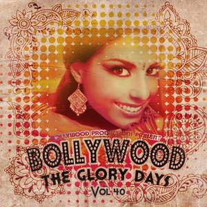 Bollywood Productions Present - The Glory Days, Vol. 40