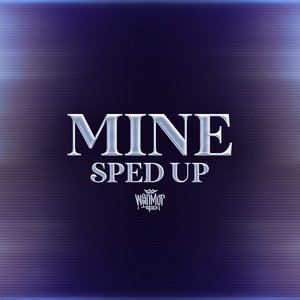Mine (Sped Up Version) - Single