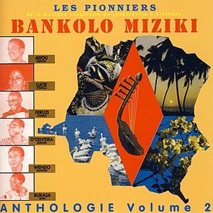 Bankolo Miziki: Anthologie Volume 2