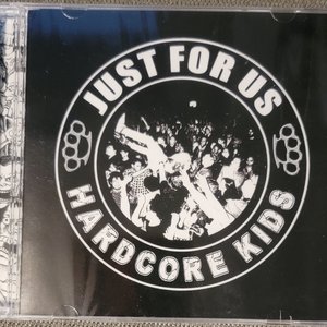 Just for Us Hardcore Kids