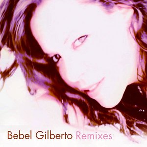 Bebel Gilberto Remixes (EP)