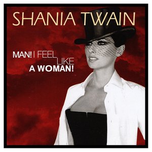 Man! I Feel Like A Woman! - Single