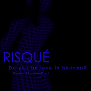 Do You Believe in Heaven? (Remixed by SounDank)