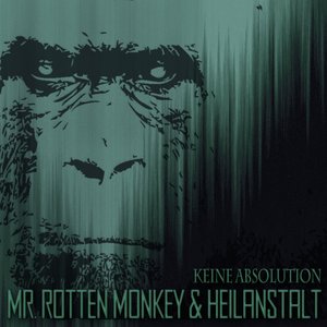 Rotten Monkey & Heilanstalt - Keine Absolution