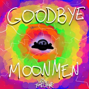 Image for 'Goodbye Moonmen'