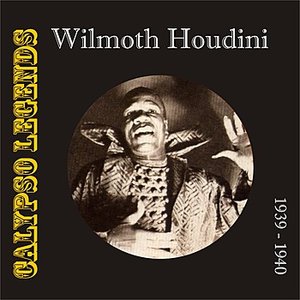 Calypso Legends - Wilmoth Houdini (1929 - 1940)